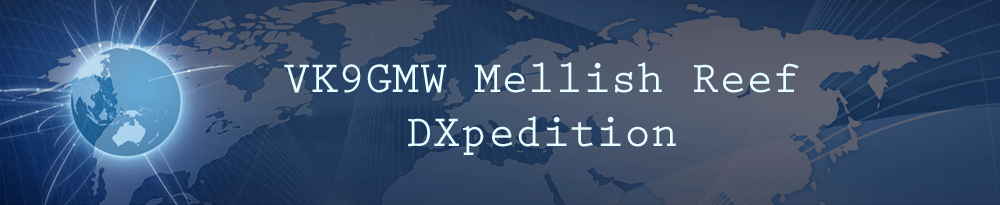 VK9GMW Mellish Reef DXpedition